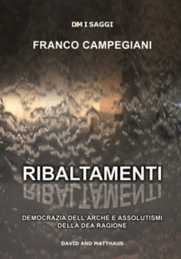 Franco Campegiani presenta il libro “Ribaltamenti ”sabato 7 settembre presso lo studio di Carlo Grechi