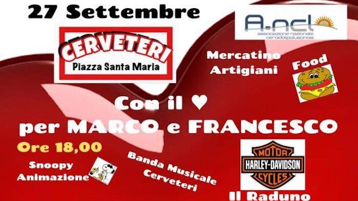 Cerveteri unita per Marco e Francesco: venerdì in Piazza Santa Maria un grande evento di raccolta fondi
