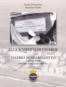 Venerdì 25 la presentazione del libro “Alla scoperta di un eroe”