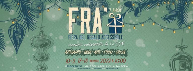 Roma, dall’11 dicembre apre “Fra”, la fiera del regalo accessibile negli spazi Fusolab